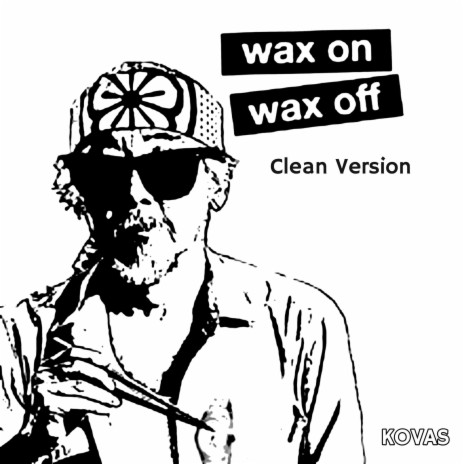 Wax on Wax Off | Boomplay Music