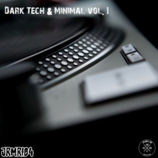 Dark Tech & Minimal vol. 1