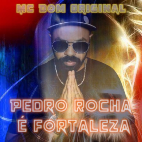 Pedro Rocha É Fortaleza | Boomplay Music