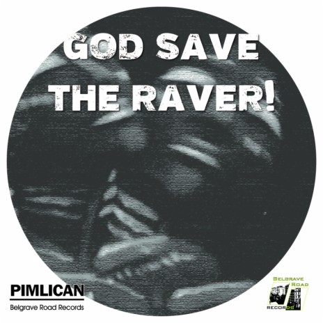 God Save The Raver! | Boomplay Music