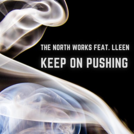 Keep on Pushing (Original Mix) ft. Lleen | Boomplay Music