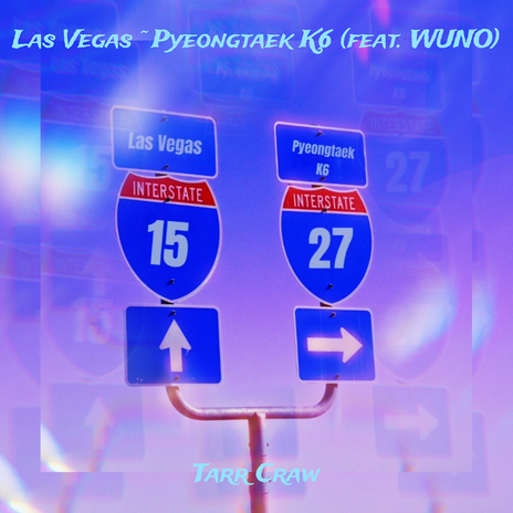 Las Vegas˜Pyeongtaek K6 ft. WUNO | Boomplay Music