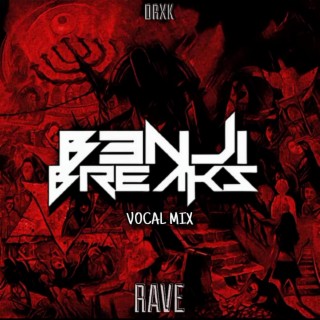 Rave (B3nji Breaks Vocal Mix)