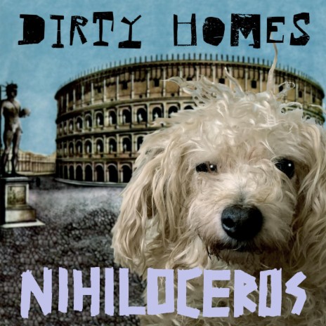 Dirty Homes | Boomplay Music