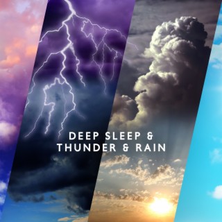 Deep Sleep & Thunder & Rain