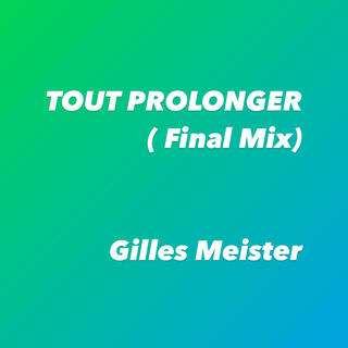 TOUT PROLONGER (FINAL MIX)