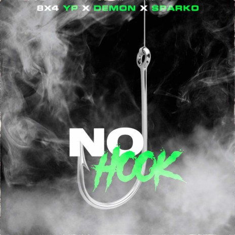 No Hook ft. Sparko, Yp & 8x4 | Boomplay Music