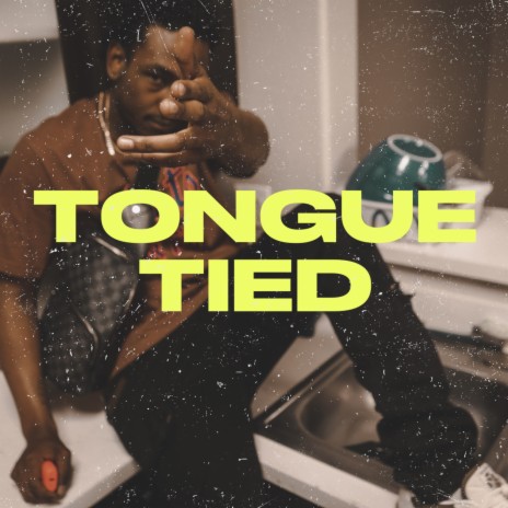 Tongue Tied | Boomplay Music