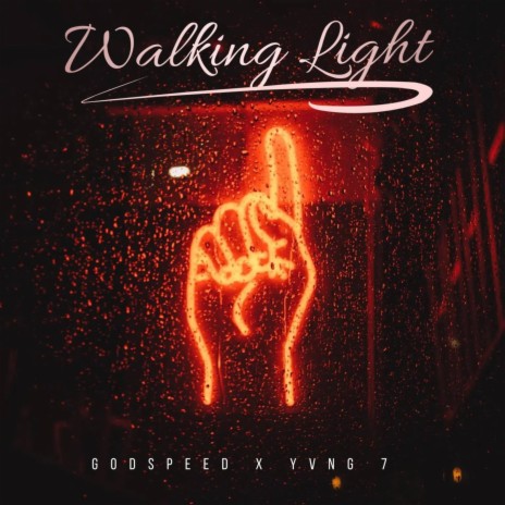 Walking Light ft. Yvng 7 | Boomplay Music