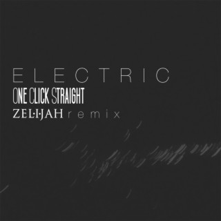 Electric (Zelijah Remix)