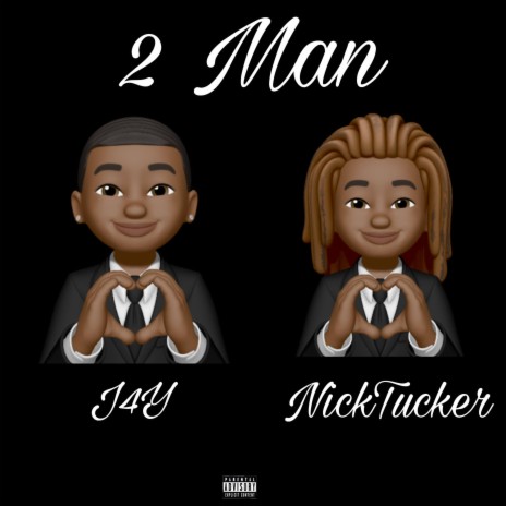 2 Man ft. Nicktucker | Boomplay Music