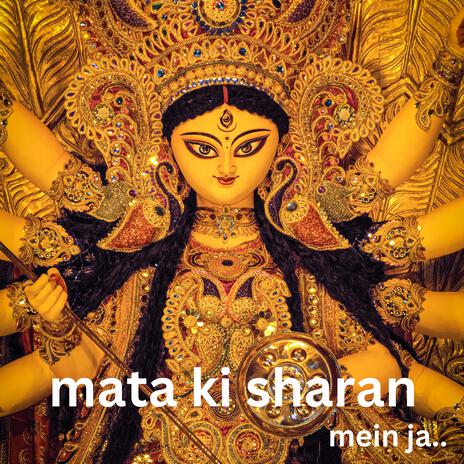 mata ki sharan mein ja | Boomplay Music