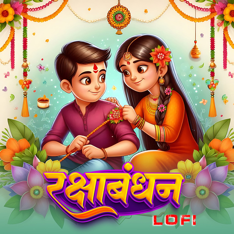 Rakshabandhan (Lofi) ft. Ankush Raja & Deepa Bharti | Boomplay Music