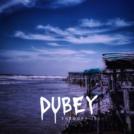 Dubey | Boomplay Music