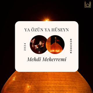 Ya Ozun Ya Huseyn (Mehdi Meherremi |2024|)