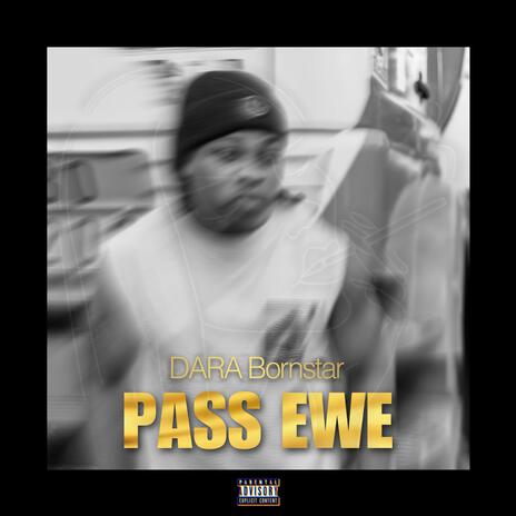 Pass Ewe | Boomplay Music