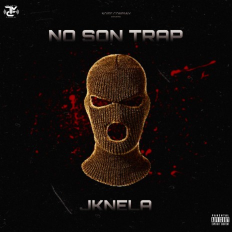 No Son Trap ft. Jknela | Boomplay Music