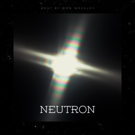 Neutron | Boomplay Music