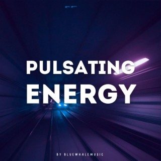 Pulsating Energy