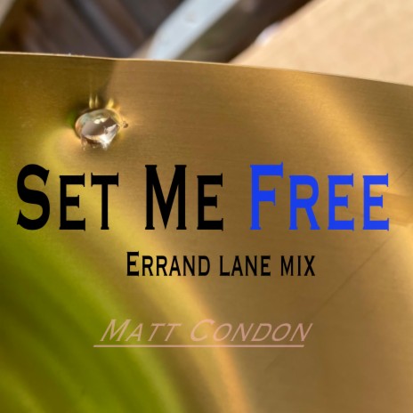 Set Me Free -Errand Lane mix-