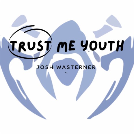 Trust Me Youth