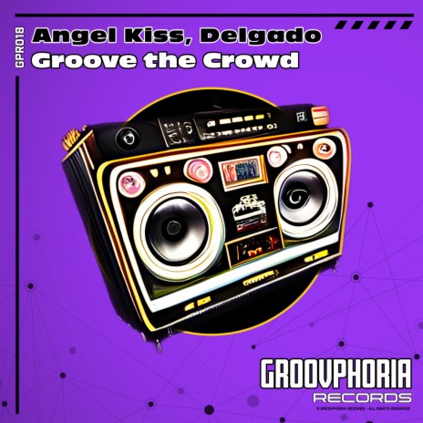 Groove the Crowd ft. Delgado