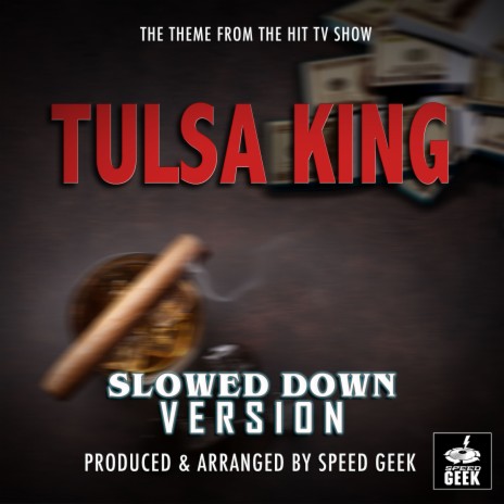 Tulsa King Main Theme (From Tulsa King) (Slowed Down Version) | Boomplay Music