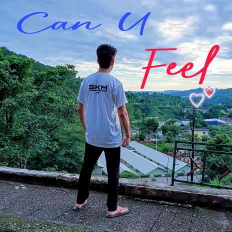 Can U Feel | Boomplay Music