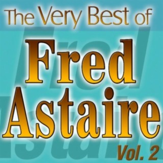 The Very Best Of Fred Astaire Vol.2