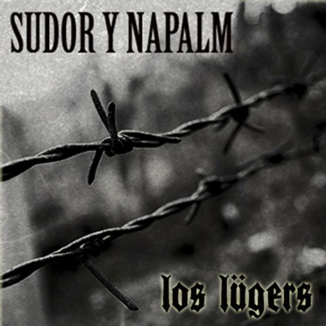 Sudor y Napalm | Boomplay Music