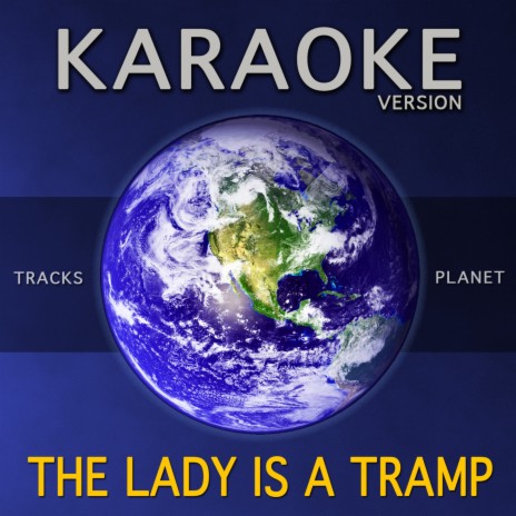 The Lady is a Tramp (Karaoke Version) | Boomplay Music