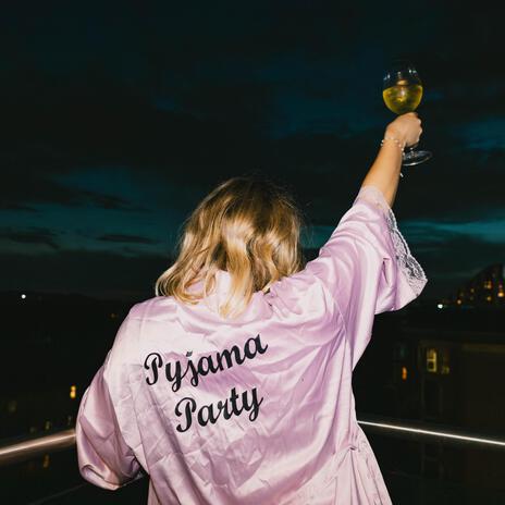 Pyjama Party | Boomplay Music