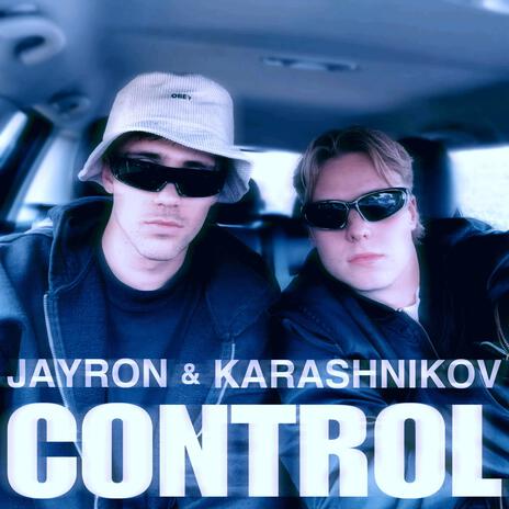 Control ft. Karashnikov & Gewoonraves | Boomplay Music