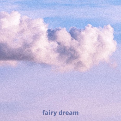 fairy dream | Boomplay Music