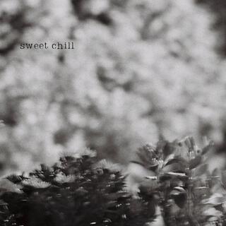 Sweet Chill