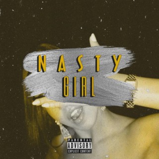 Nasty Girl lyrics | Boomplay Music