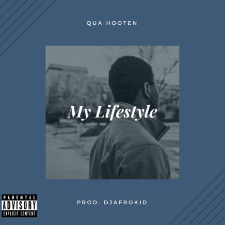 My Lifestyle (with Qua Hooten)