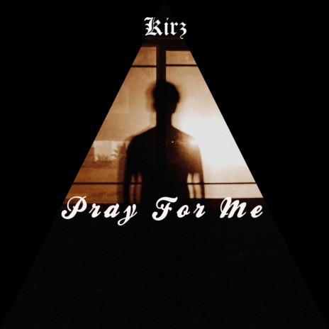 Pray for Me 🅴 | Boomplay Music