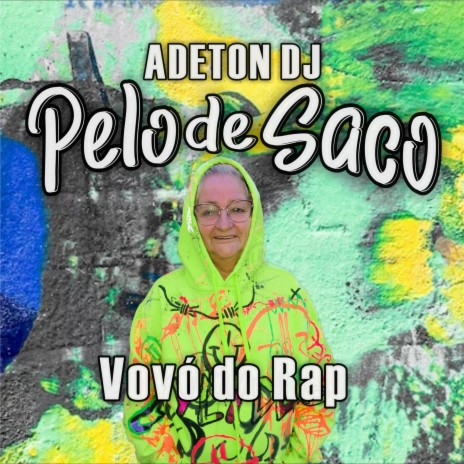 Pelo de Saco ft. MC Vovó do Rap | Boomplay Music