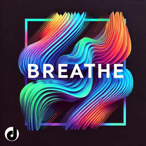 Breathe | Boomplay Music