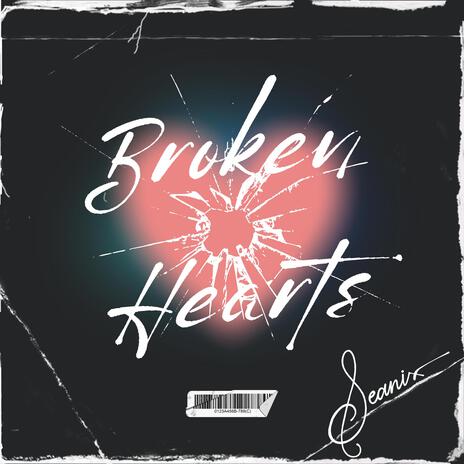 Broken Hearts | Boomplay Music