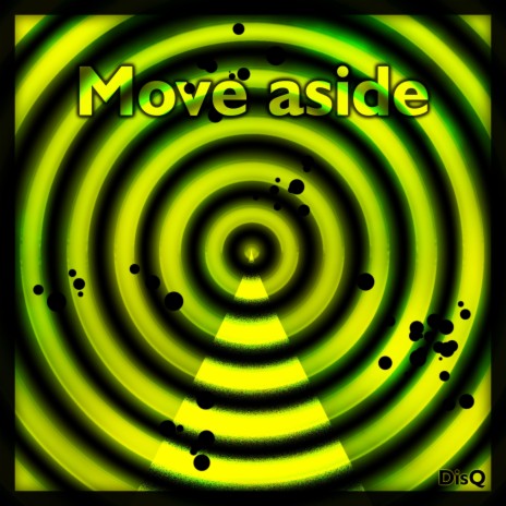 Move aside | Boomplay Music