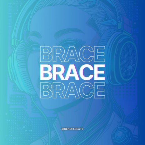 Brace | Boomplay Music