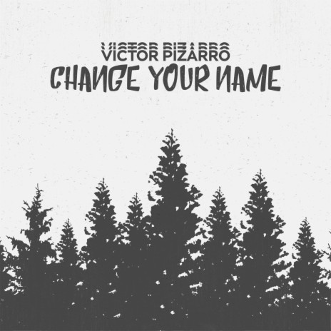 Change Your Name | Boomplay Music