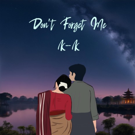 Don’t Forget Me | Boomplay Music