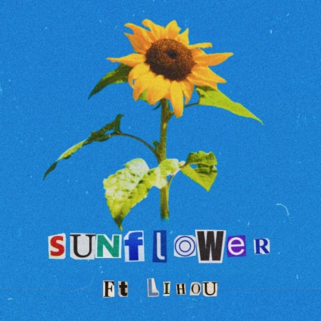 Sunflower ft. Lihou | Boomplay Music