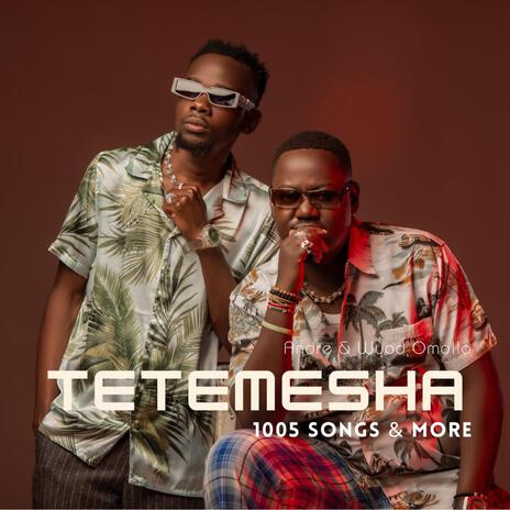 Tetemesha ft. Andre Awili & Wuod Omollo | Boomplay Music