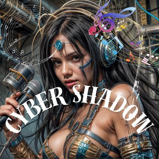 CYBER SHADOW lyrics | Boomplay Music