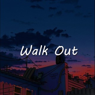 Walk Out