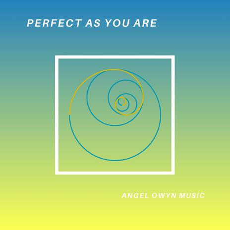 Perfect As You Are | Boomplay Music